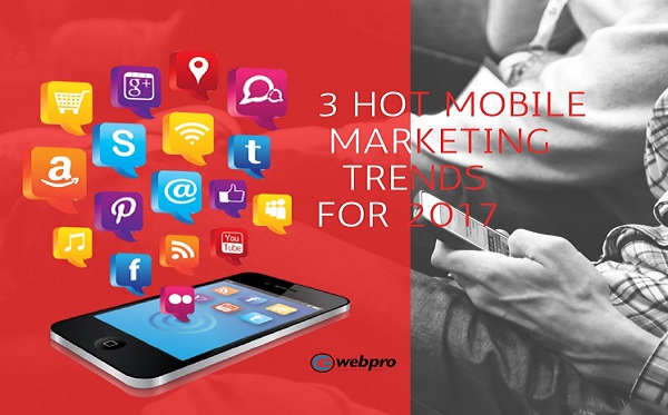 3-Hot-Mobile-Marketing-Trends-for-2017